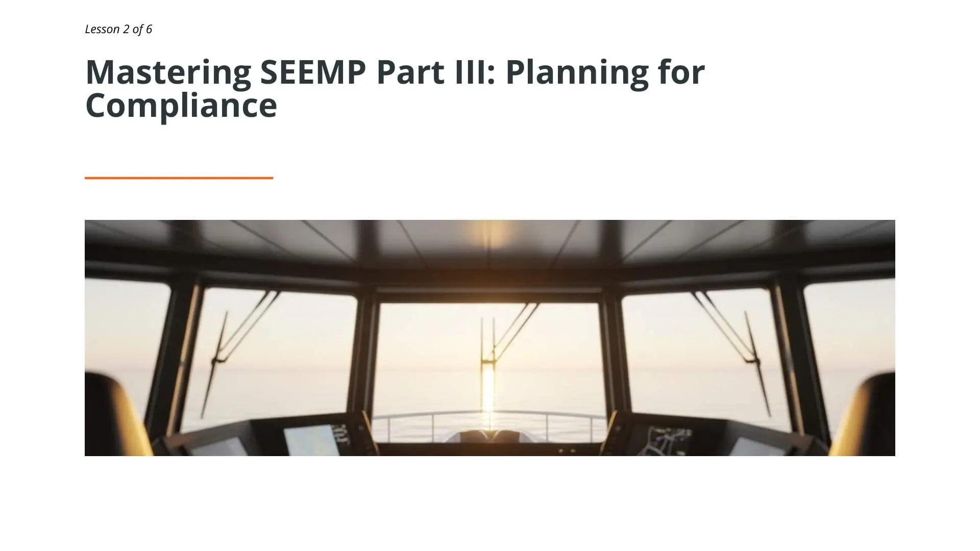 Ship bridge view from captain's perspective showing navigation controls and clear horizon, representing voyage planning for SEEMP Part III compliance